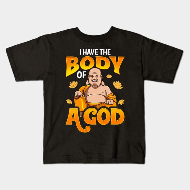 Cute & Funny I Have The Body of a God Buddha Pun Kids T-Shirt by theperfectpresents